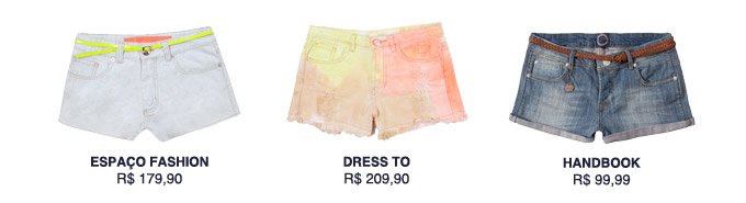 Shorts. Confira!