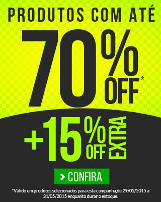 Produtos até 70% off +15% off