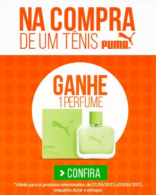 Compre 1 Puma, Ganhe um perfume