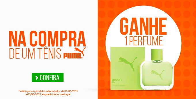 Compre 1 Puma, Ganhe um perfume