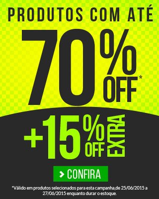 Produtos com até 70% off + 15% off