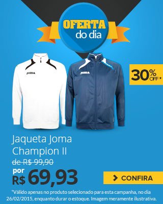Oferta do dia! Jaqueta Joma Champion II com 30%OFF por: R$69,93