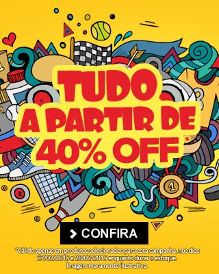 Tudo a partir de  40% OFF