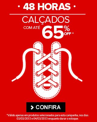 48 HORAS - Calçados com até 65% Off